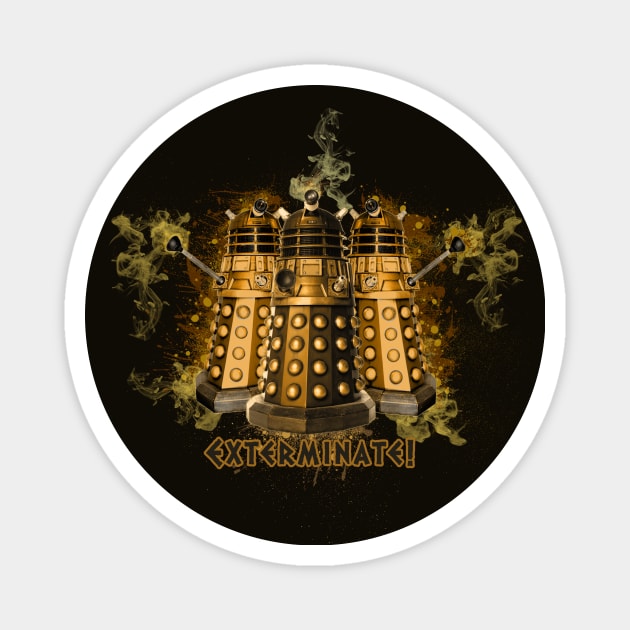 EXTERMINATE! Magnet by LaainStudios